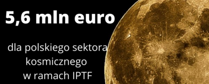 5,6 mln euro dla polskiego przemysłu kosmicznego
