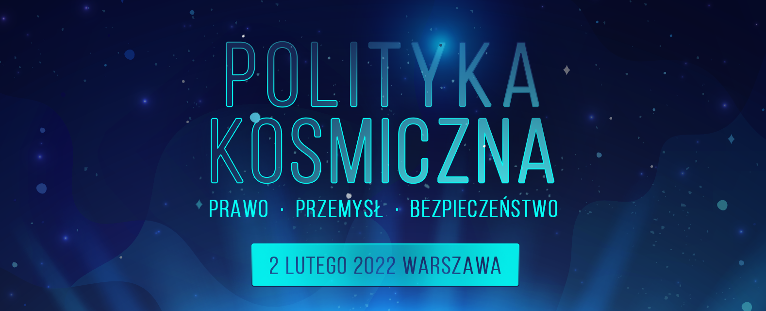 Konferencja Polityka kosmiczna – prawo, przemysł, bezpieczeństwo z udziałem POLSA