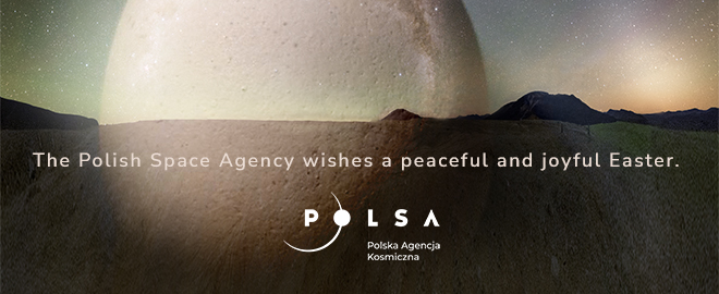 The Polish Space Agency wishes a peaceful and joyful Easter.