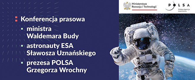 Spotkanie prasowe z udziałem Sławosza Uznańskiego – polskiego astronauty ESA