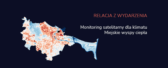 Relacja z seminarium „Monitoring satelitarny dla klimatu. Miejskie wyspy ciepła”