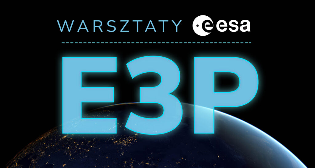 Warsztaty ESA dotyczące programu eksploracyjnego E3P - zaproszenie