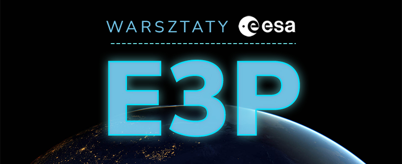 Warsztaty ESA dotyczące programu eksploracyjnego E3P – zaproszenie